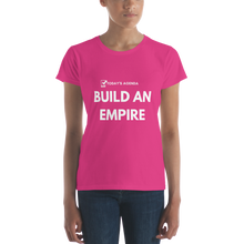 Build an empire Ladies T-shirt