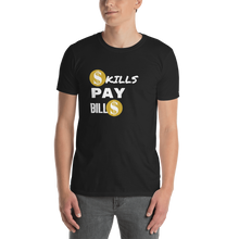 Skills Pay Bills T-Shirt