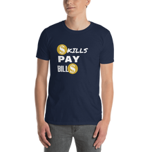 Skills Pay Bills T-Shirt