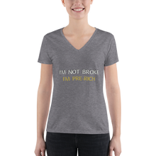 Not Broke Pre-rich - Women's Fashion Deep V-neck Tee